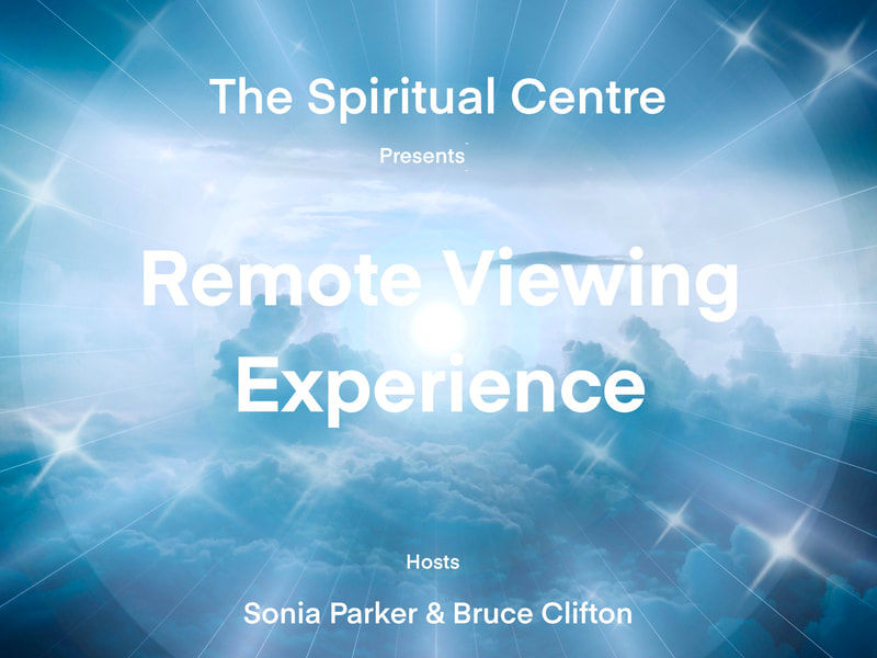 The Spiritual Centre
Remote Viewing Experience
Bruce Clifton