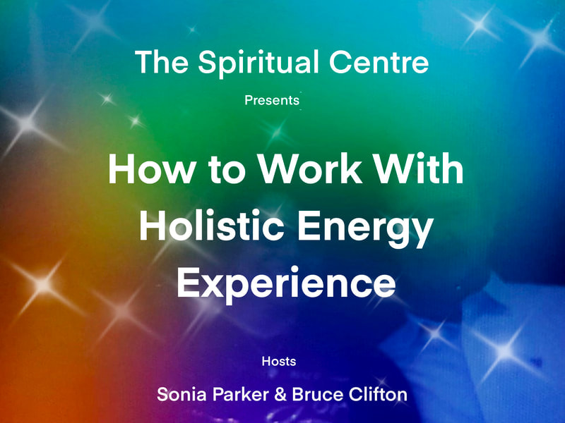 The Spiritual Centre
Holistic Energy Experience
Bruce Clifton